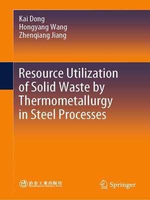 cover image of Resource Utilization of Solid Waste by Thermometallurgy in Steel Processes